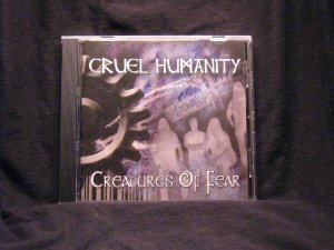 Cruel Humanity - Creatures of Fear CD