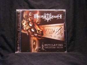 Deathcrush -Mutilating the xtian Faith CD