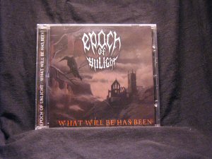 Epoch of Unlight -What Will Be Has Been CD